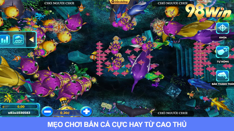 Mẹo chơi bắn cá thắng lớn cực hay từ cao thủ